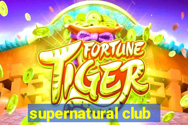 supernatural club